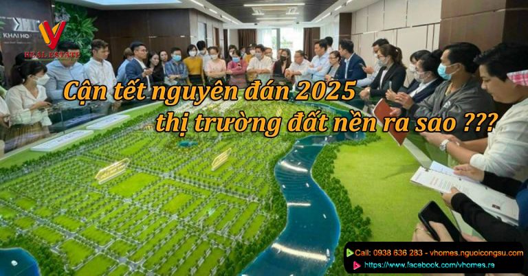 Diễn biến thị trường đất nền cận tết nguyên đán 2025